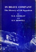 WW2 In Brave Company: The History of 158 Squadron by W.R. Chorley and R.N. Benwell. Signed by Author