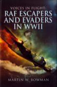 WW2 RAF Escapers and Evaders in WWII (Voices in Flight) by Martin W. Bowman. Signed by 5 Veterans
