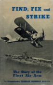Find, Fix and Strike the Work of The Fleet Air Arm by Terence Horsley 1943 First Edition Hardback