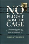 WW2 No Flight from the Cage: The Compelling Memoir of a Bomber Command Prisoner of War during the