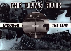 WW2 The Dams Raid Through the Lens (Through the Lens) by Helmuth Euler. Signed by 8 Veterans