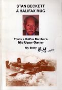 WW2 Stan Beckett: A Halifax Mug, thats a Halifax Bombers Mid Upper Gunner: My Story by Stan