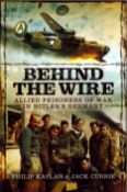 WW2 Behind the Wire: Allied Prisoners of War in Hitlers Germany by Philip Kaplan and Jack Currie.