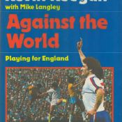Kevin Keegan Signed Book - Against The World - Playing For England by Kevin Keegan Hardback Book