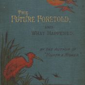 The Future Foretold and What happened - A Story for Children Hardback book date & edition unknown