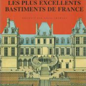 Les Plus Excellents Bastiments De France by Androuet Du Cerceau 1995 L'Aventurine edition Hardback