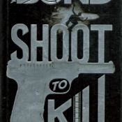 Steve Cole Signed Book - Shoot To Kill by Steve Cole 2014 Hardback Book First Edition with 295 pages