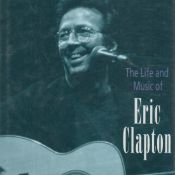 Crossroads - The Life and Music of Eric Clapton by Michael Schumacher 1995 Hardback Book First