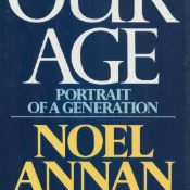 Our Age - Portrait of a Generation by Noel Annan 1990 Hardback Book First Edition with 479 pages