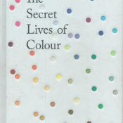 The Secret Lives of Colour by Kassia St Clair 2016 Hardback Book Illustrated Edition with 319