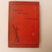 Through The Ranks To A Commission (by J E Ackland Troyte) Published by MacMillan and Co. 1881 Second