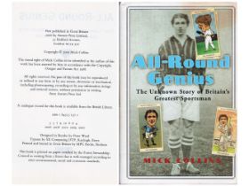 All round Genius The Unknown Story Of Britain's Greatest sportsman by Mick Collins. A First