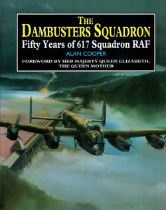 The Dambusters Squadron Fifty Years of 617 Squadron RAF by Alan Cooper Softback Book 1993 First
