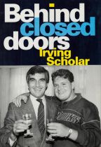 Football, Irving Scholar hardback book titled Behind Closed Doors first edition Published in 1992.
