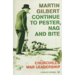 Continue To Pester, Nag and Bite Churchill's War Leadership by M Gilbert Softback Book 2004 First