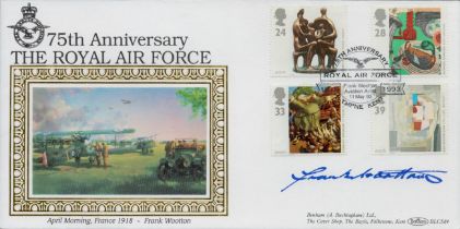 Frank Wootton signed FDC Benham. 75th Anniversary The Royal Air Force. April Morning, France 1918.
