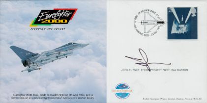 John Turner signed Eurofighter 2000 cover. Good condition. All autographs are genuine hand signed