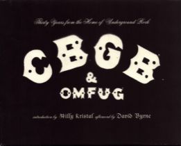 CBGB & OMFUG: Thirty Years from the Home of Underground Rock by Hilly Kristal, Published in 2005,