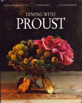 Dining with Proust by Anne Borrel, Alain Senderens and Jean-Bernard Naudin, First Edition 1992,