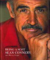 Being a Scot by Sean Connery and Murray Grigor, First Edition 2008, Hardcover. Sold on behalf of