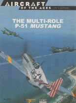 Leading Battle of Britain Historian Ted Sergison Signed The Multi-Role P-51 Mustang Paperback