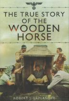 The True Story of the Wooden Horse 1st Ed hardback book by Robert J Laplander. Published in 2014.