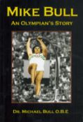 Mike Bull signed An Olympian's Story softback book. Signed on inside title page. Good condition. All