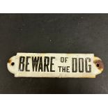 A small enamel gate or door sign bearing the warning 'Beware of the Dog', 6 x 1 1/2".