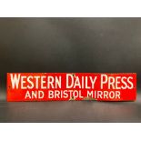 A Western Daily Press and Bristol Mirror enamel sign, 21 x 4 1/2".