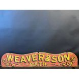 An early painted wooden cart pediment advertising sign for 'Weaver & Son Bath', 43 1/2 x 8 1/2".