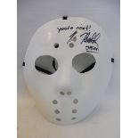 A Jason Voorhees horror mask with Kane Hodder autograph, signed in black and anotated 'You're