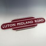 Railwayana; A BR (Midland) maroon half-flanged Totem Sign 'Luton Midland Road', good colour and