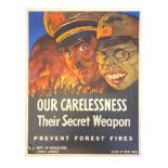 Propaganda Poster & another. "Our Carelessness -- Their Secret Weapon. Prevent Forest Fires” 1943
