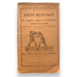 ‘A Pupil of Mendoza and Humphreys’, Boxing Made Easy; or The Complete Manual of Self Defence
