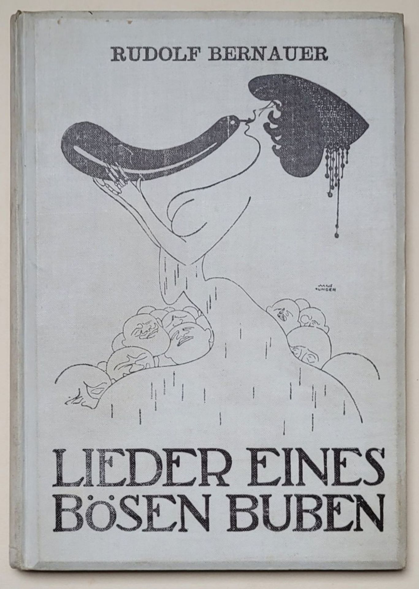 Rudolf Bernauer. Lieder eines bösen Buben.