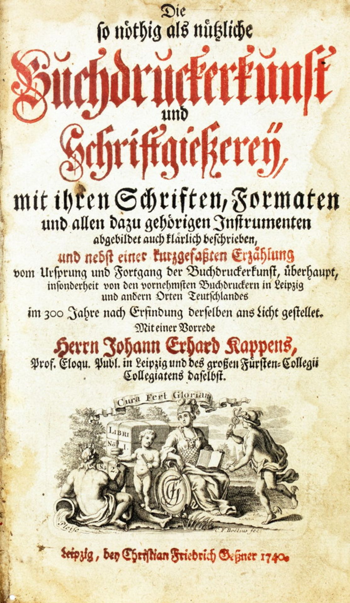 Buchwesen - (Christian Friedrich Gessner). Die so nöthig als nützliche Buchdruckerkunst und Schriftg