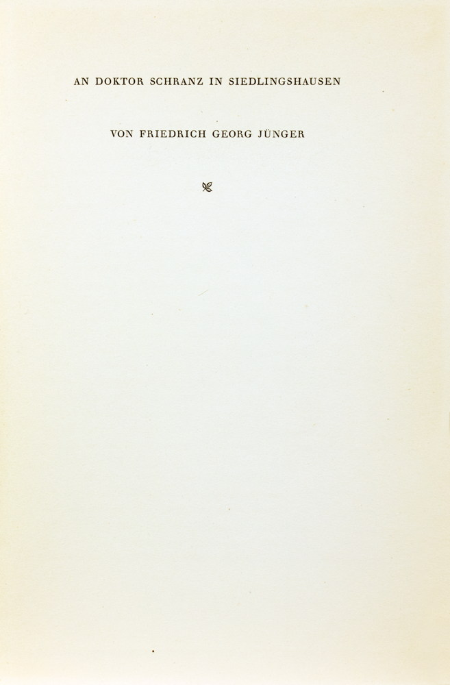 Friedrich Georg Jünger. [Drei Episteln.] An Doktor Schranz in Siedlingshausen [!]. Epistel an Enner.