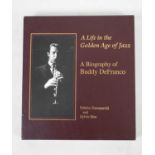 A Life in the Golden Age of Jazz, A Biography of Buddy DeFranco