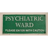 Cast metal "Psychiatric Ward" sign 27x12.5cm.