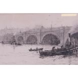 William Lionel Wyllie, Old Waterloo Bridge from the South, etching, signed in pencil, 37 x 21cm