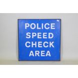 a Police Speed Check metal sign, 77 x 77cm