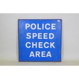 A Police speed check metal sign, 77 x 77cm