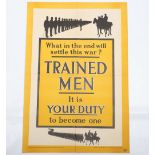 WW1 Parliamentary Recruiting Poster No 34 ‘What In The End Will Settle This War? Trained Men, It Is