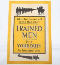 WW1 Parliamentary Recruiting Poster No 34 ‘What In The End Will Settle This War? Trained Men, It Is