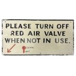 Painted metal warning notice 'Please turn off red air valve when not in use'