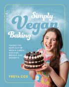 Freya Cox: Simply Vegan Baking. Signed Copy. Freya Cox was the first vegan contestant on The Gre