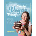 Freya Cox: Simply Vegan Baking. Signed Copy. Freya Cox was the first vegan contestant on The Gre