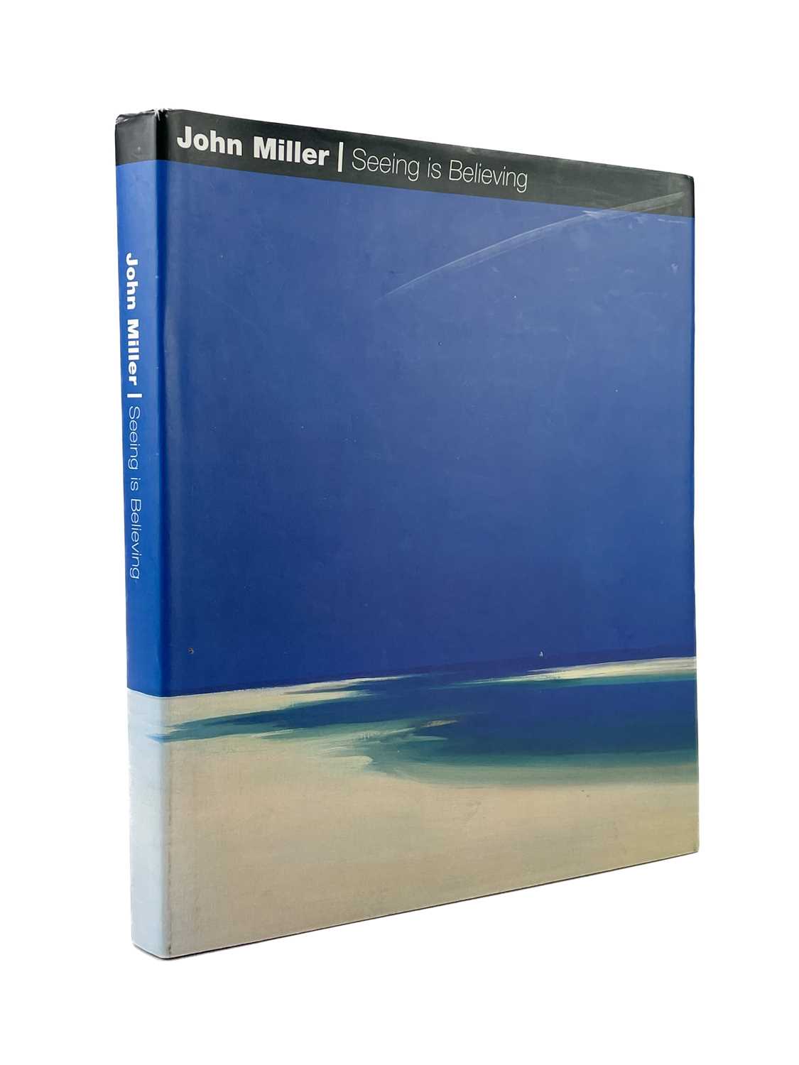 Seeing is Believing John Miller, edited conversations with Heather Corbett