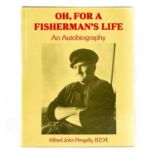 Alfred John Pengelly B.E.M Oh, For A Fisherman’s Life - An Autobiography