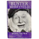 [Signed] Buster Merryfield 'During the War and other encounters. an autobiography'